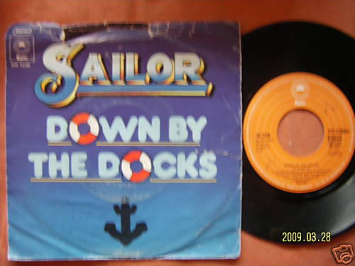 Sailor – Down by the docks / Put your mouth where the money is (Single, 1977)