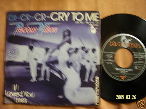 Precious Wilson – Cr-cr-cr- Cry to me / If I loved you less (Hansa Records, 102 213)