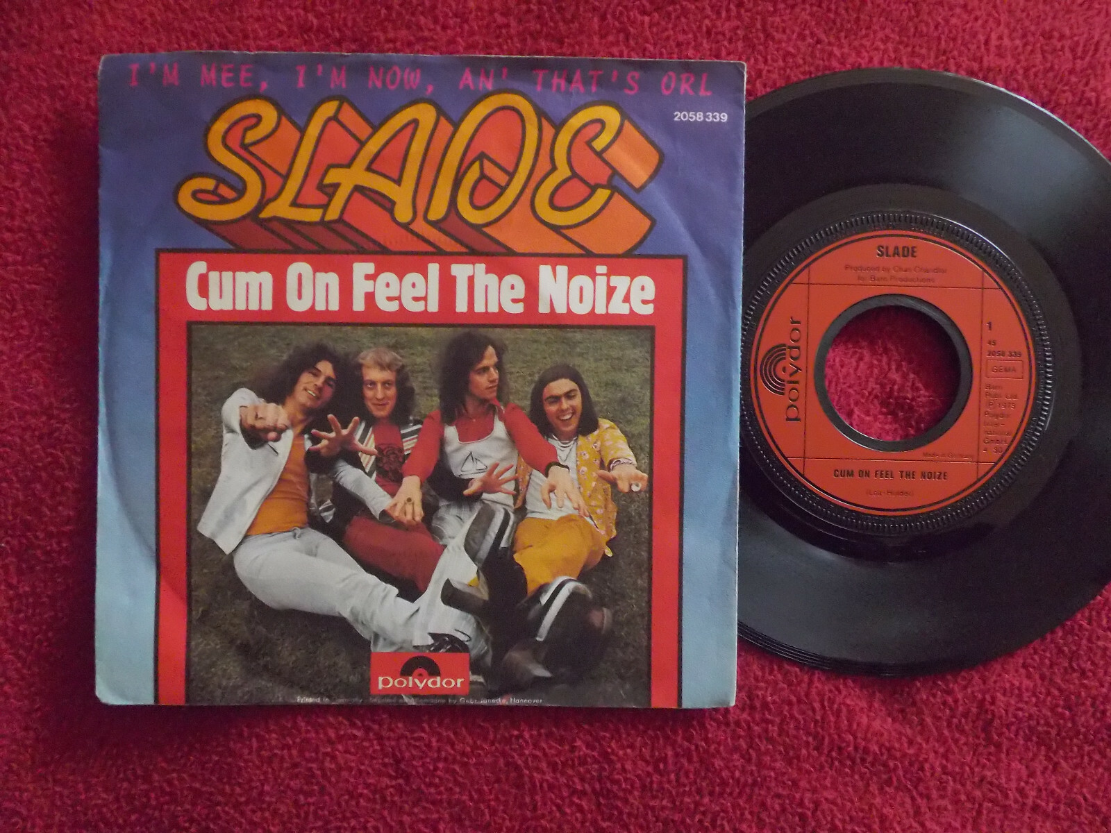 Slade – Cum on feel the noize / I´m mee, I´m now, an´ that´s orl (Polydor, 1973)