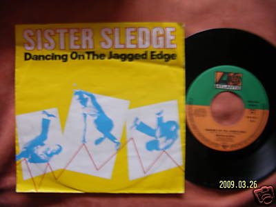 Sister Sledge – Dancing on the jagged edge / You need me (7″-Single, 1985)