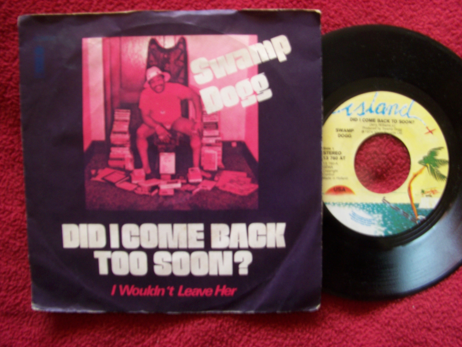 Swamp Dogg – Did I come back too soon? / I wouldn´t leave her | Island Records