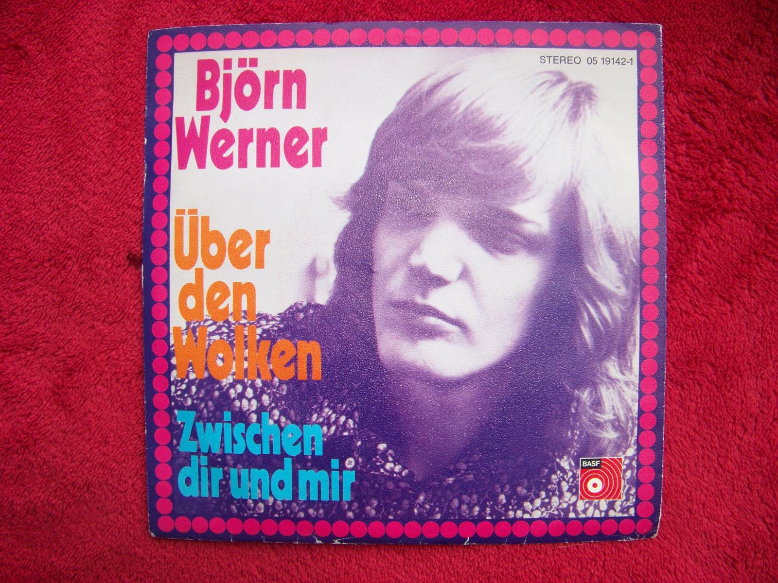 Björn Werner – Über den Wolken / Zwischen mir und dir | BASF 05 19142-1, Bild 2