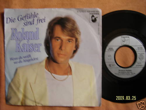 Roland Kaiser – Die Gefühle sind frei / Wenn du weißt, wo du hingehörst (Single)
