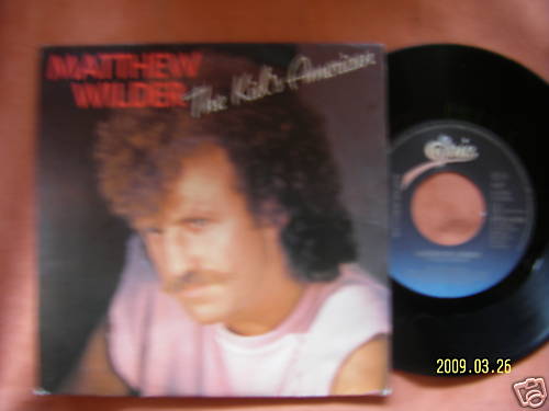 Matthew Wilder – The kid´s american / Ladder of lovers (45er-Single, Epic Records)