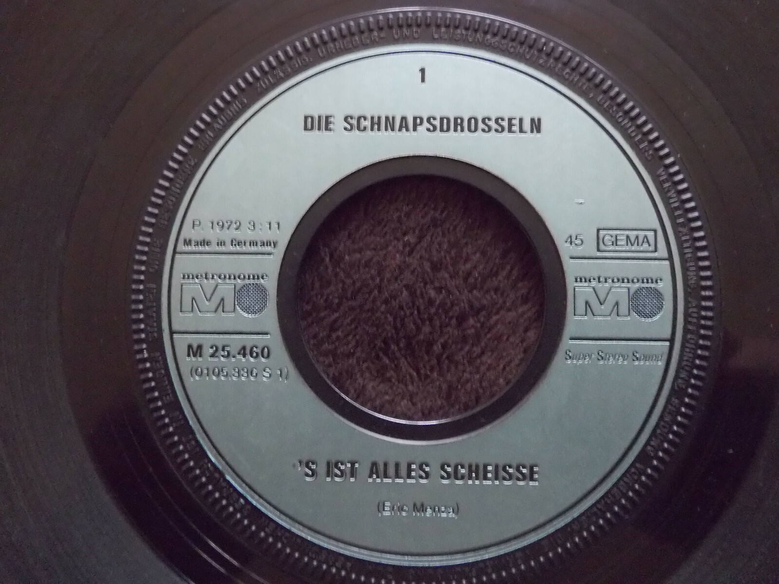 Die Schnapsdrosseln – ’s ist alles scheisse / Uns ham se wieder mal total beschissen · Metronome · M 25.460 · Deutschland, 1972