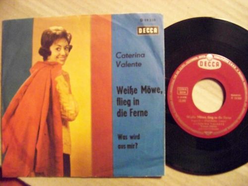 Caterina Valente – Weiße Möwe, flieg in die Ferne / Was wird aus mir? | Decca 45 U/min