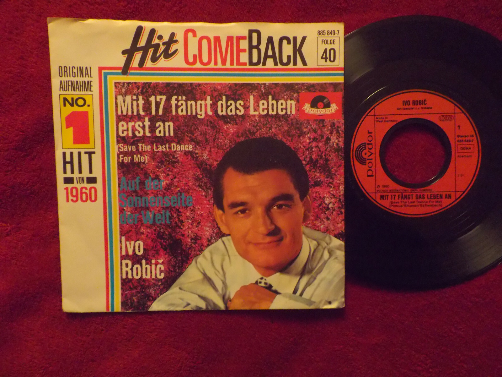Ivo Robic – Mit 17 fängt das Leben erst an / Auf der Sonnenseite der Welt | Polydor 885 849 7