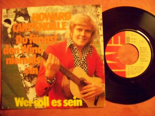 Howard Carpendale – Du fängst den Wind niemals ein / Wer soll es sein (7″-Single)
