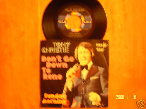 Tony Christie – Don´t go down to Reno / Sunday morning (MCA Records, MCS 5981)