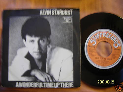 Alvin Stardust – A wonderful time up there / Love you so much, 7″ Single, Stiff Records, 1981