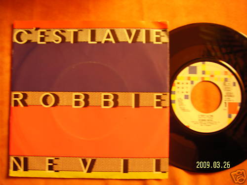 Robbie Nevil – C´est la vie / Time waits for no one (7″ Single)