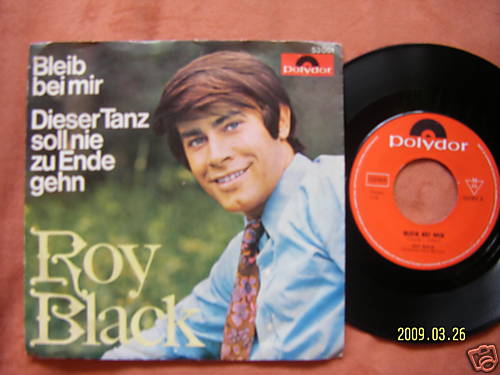 Roy Black – Bleib bei mir / Dieser Tanz soll nie zu Ende gehen