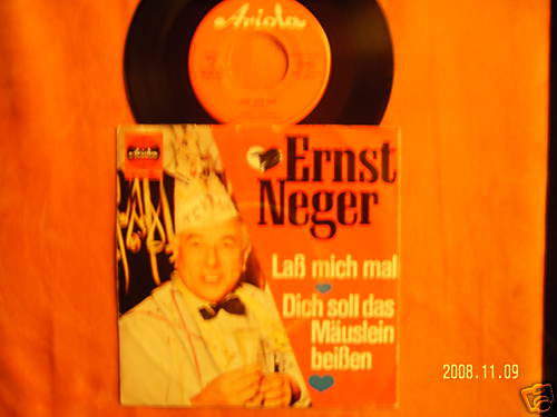 Ernst Neger – Laß mich mal / Dich soll das Mäuslein beißen (Ariola Records, 7″-Single)