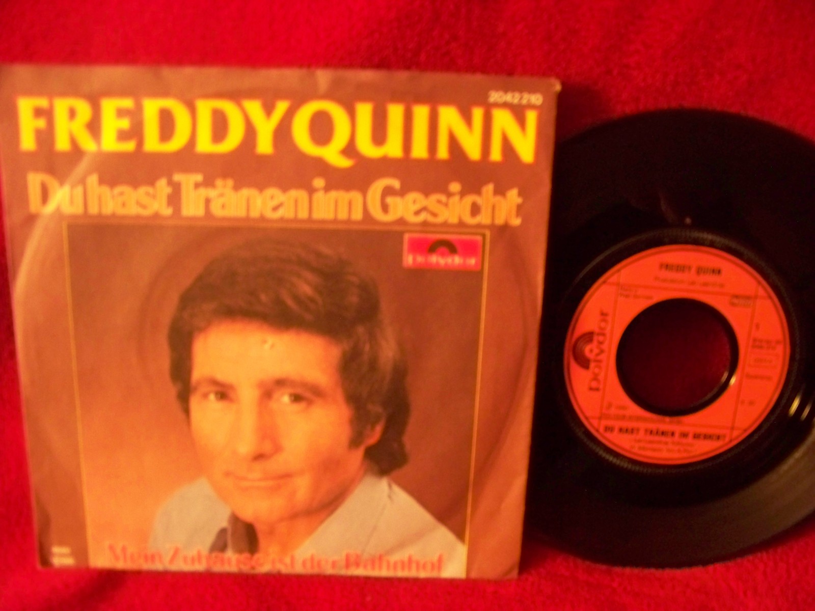 Freddy Quinn – Du hast Tränen im Gesicht / Mein Zuhause ist der Bahnhof | Polydor 2042 210, 7″-Single, 1980