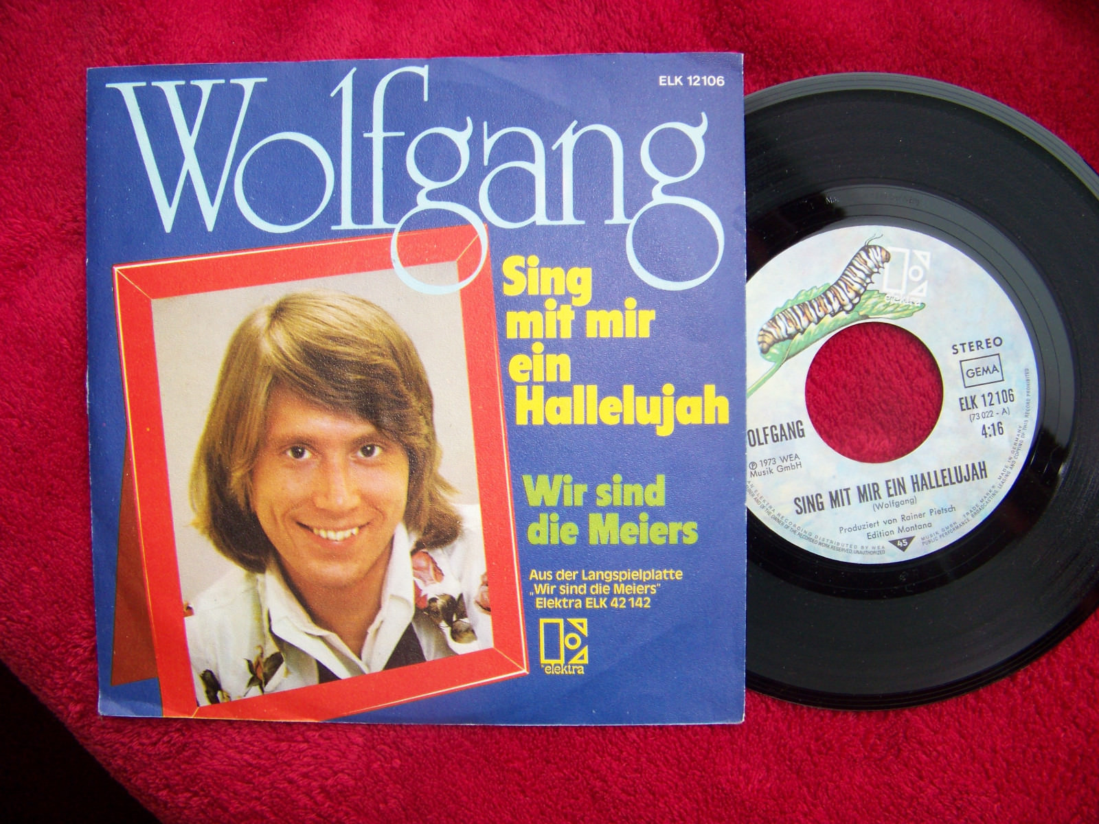 Wolfgang – Sing mit mir ein Hallelujah / Wir sind die Meiers (Elektra Records, ELK  12106, 1973)