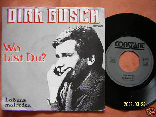 Dirk Busch – Wo bist du? / Laß uns mal reden (Single, 7 Zoll)