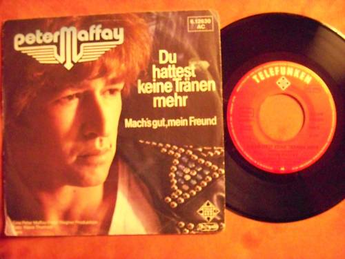 Peter Maffay – Du hattest keine Tränen mehr / Mach's gut mein Freund | Telefunken Single