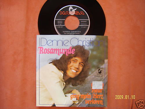 Dennie Christian – Rosamunde / Heut´ ging mein Herz verloren (Hansa Records, 7″ Single)