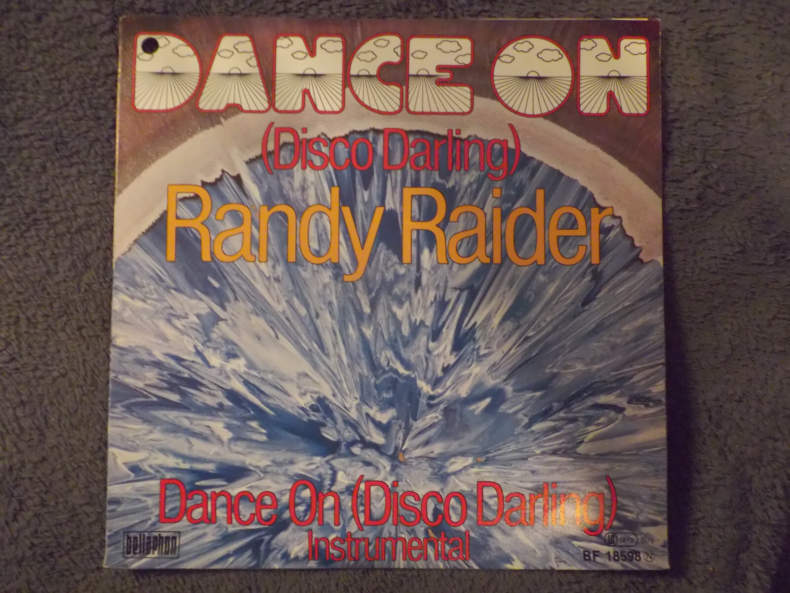 Randy Raider – Dance on (Disco Darling) / Dance on (Instrumental), Bellaphon Records BF 18598, 7″-Single, Deutschland (1977), Bild 2