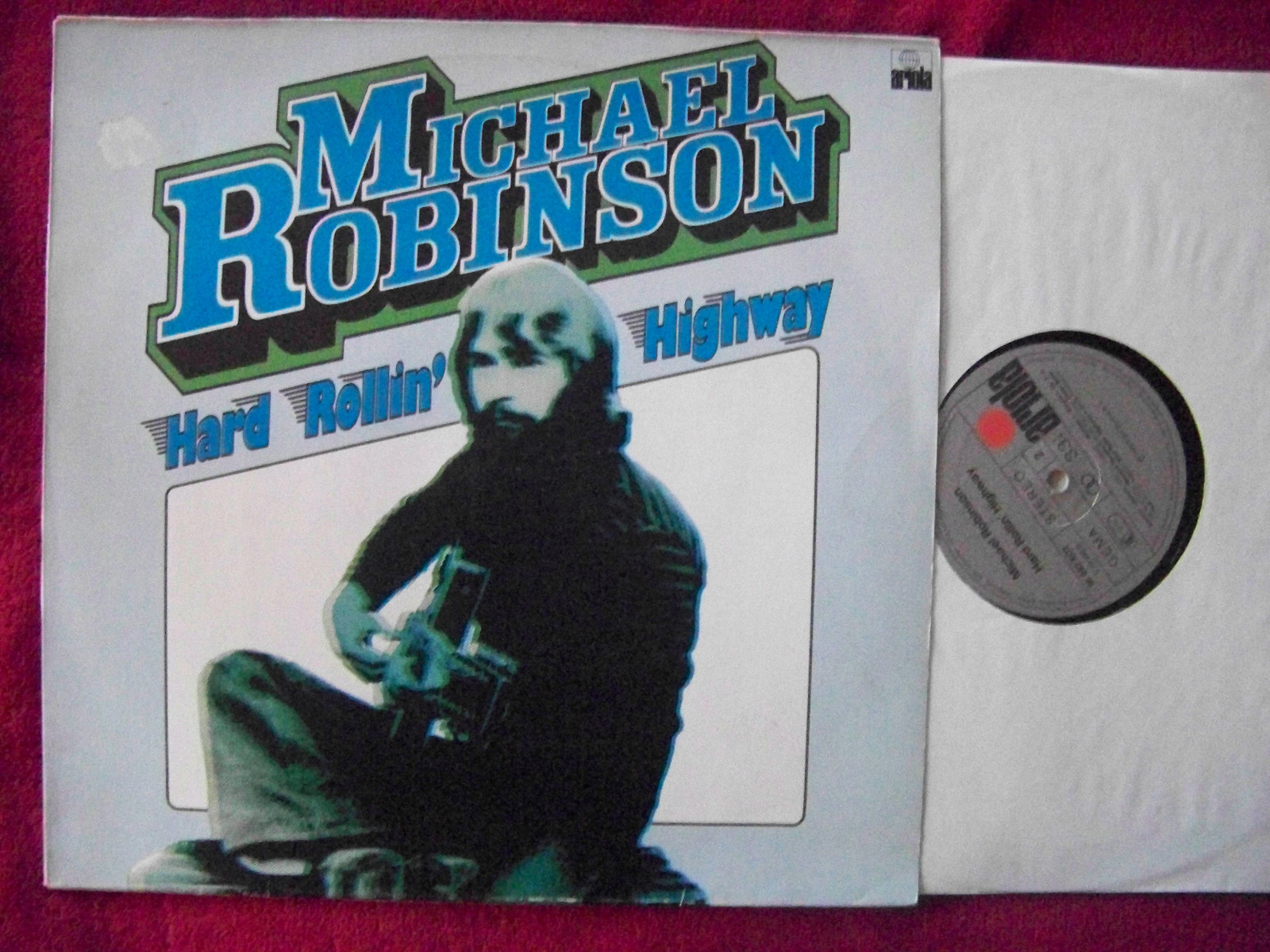 Michael Robinson – Hard rollin' highway (Ariola, LP, 1978)