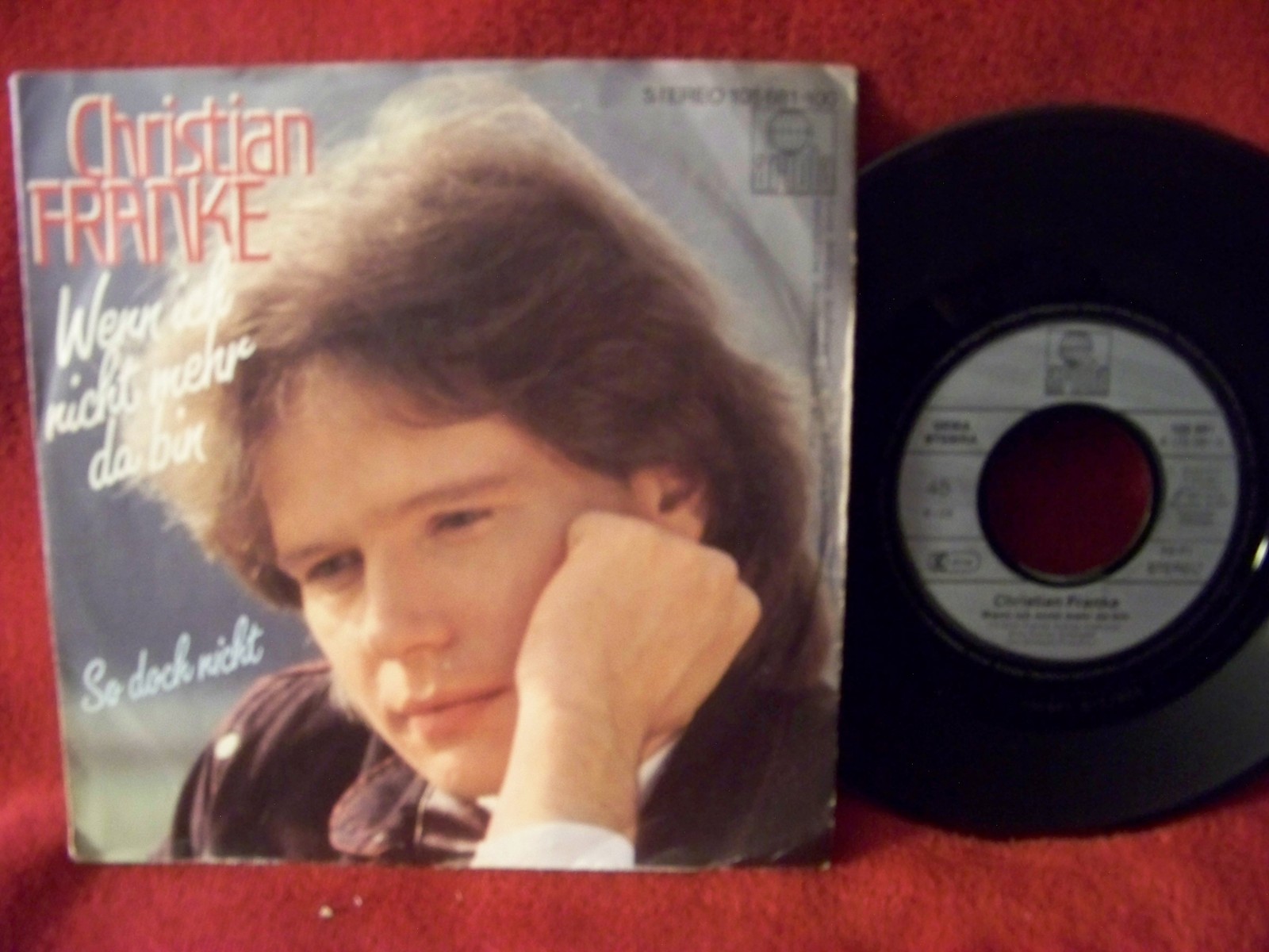Christian Franke – Wenn ich nicht mehr da bin / So doch nicht (7″ Single, 1983)