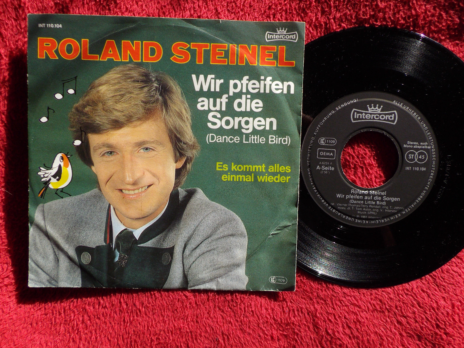 Roland Steinel – Wir pfeifen auf die Sorgen / Es kommt alles einmal wieder – Intercord Records, INT 110.104 (1981)