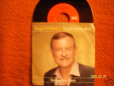 Roger Whittaker – Du bist nicht allein / Ein weißes Haus (Single, 1988)