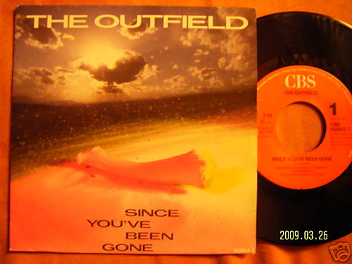 The Outfield – Since you´ve been gone / Better than nothing (CBS, 7″-Single, 1987)