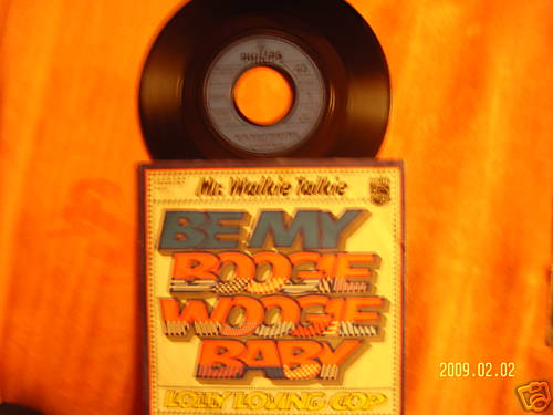 Mr. Walkie Talkie – Be my Boogie Woogie Baby / Lolly loving cop (Single, 45 U/min)