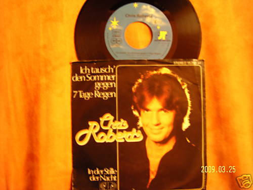 Chris Roberts – Ich tausch´ den Sommer gegen 7 Tage Regen / In der Stille des Nacht (Single)