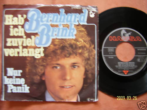 Bernhard Brink – Hab´ ich zuviel verlangt / Nur keine Panik | Hansa Records, 7″-Single