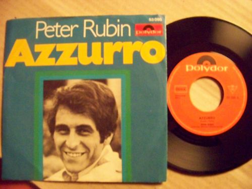 Peter Rubin – Azzuro / Nirgendwo zu Haus · Polydor 53 095 · Single