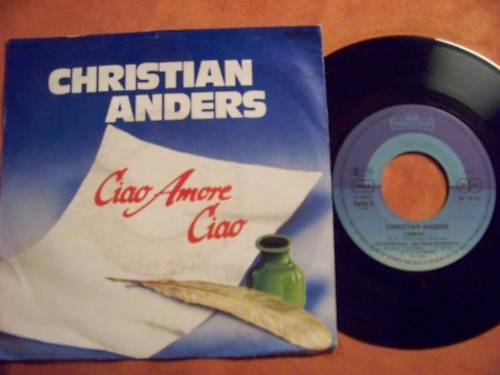Christian Anders – Ciao Amore ciao / Liebe ist... (Single, 1984)