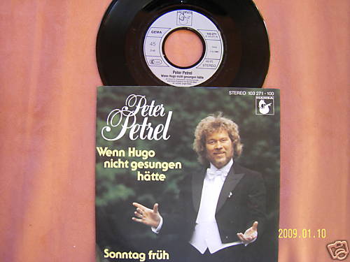 Peter Petrel – Wenn Hugo nicht gesungen hätte / Sonntag früh | Hansa Records 103 271, Single