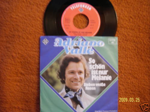 Adriano Valle – So schön ist nur Melanie / Sieben weiße Rosen (7″-Single)