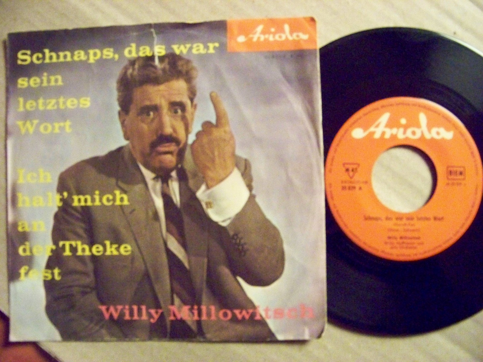 Willy Millowitsch – Schnaps, das war sein letztes Wort / Ich halt' mich an der Theke fest – Ariola 35 839 A