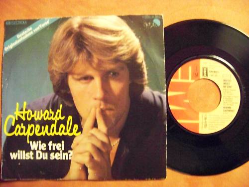 Howard Carpendale – Wie frei willst du sein? / Bin ich einer von vielen (7″-Single)