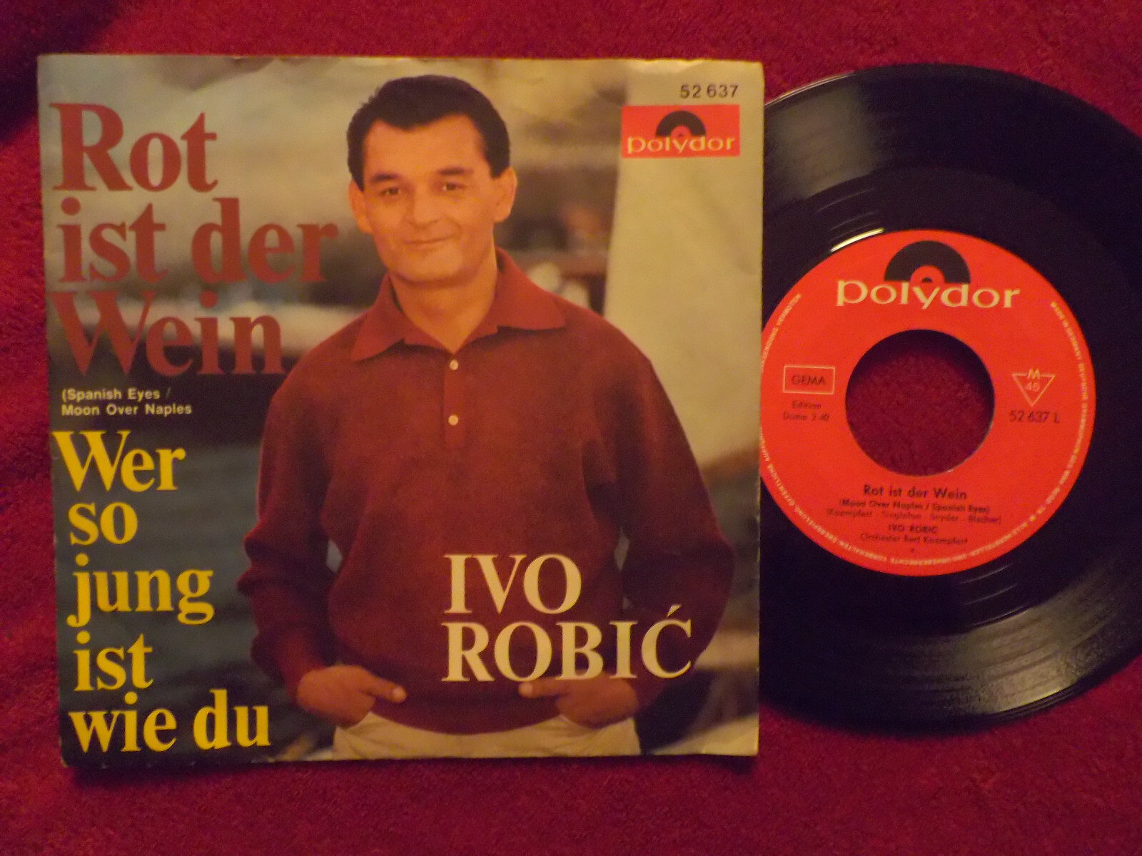 Ivo Robic – Rot ist der Wein / Wer so jung ist wie du | Polydor-Single