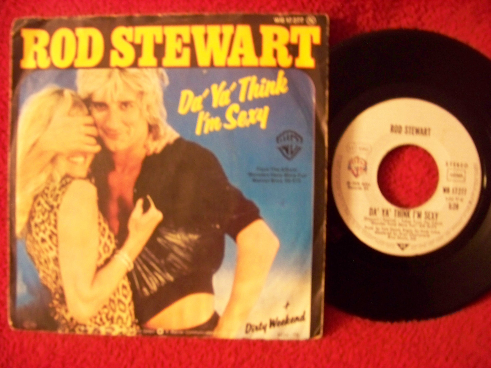 Rod Stewart – Da ya think I´m sexy / Dirty weekend (Single, 1978)