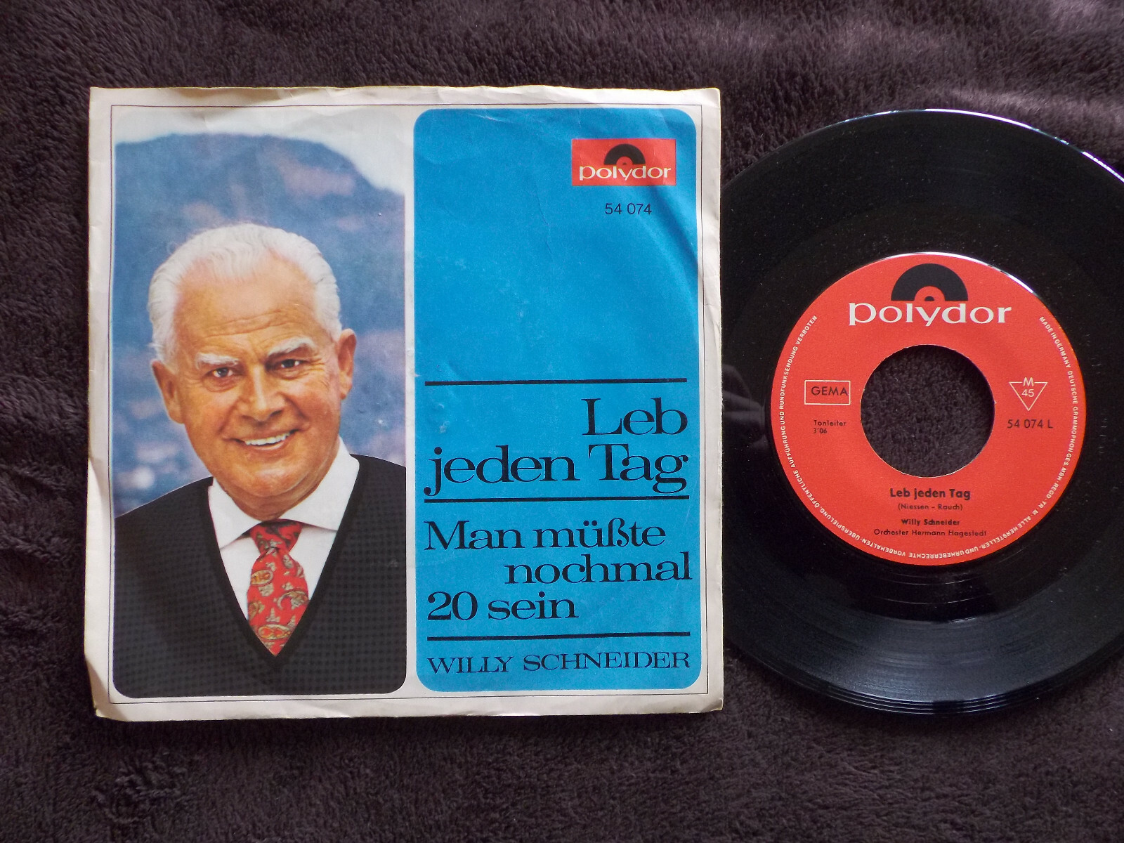 Willy Schneider – Leb jeden Tag / Man müßte nochmal 20 sein | Polydor 45er